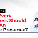 Why Every Business Needs a Digital Presence?
